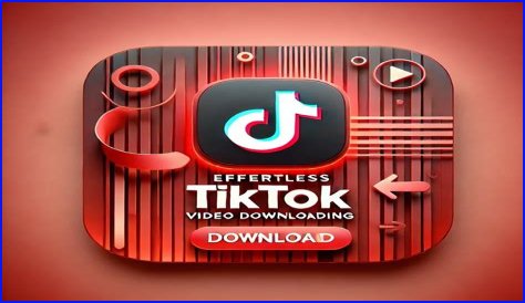 How To Download TikTok Videos Effortlessly